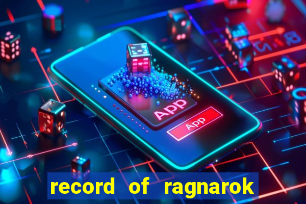 record of ragnarok 3 temporada